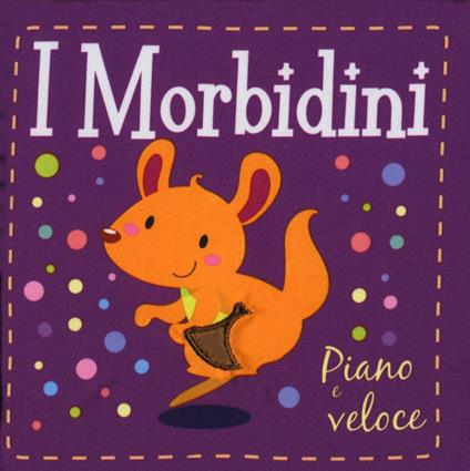 Piano e veloce. I morbidini. Ediz. a colori - Susie Brooks - copertina