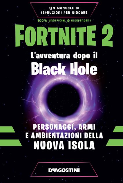 Fortnite 2. L'avventura dopo il Black Hole. Personaggi, armi e ambientazioni della nuova isola - Dario Forti - copertina