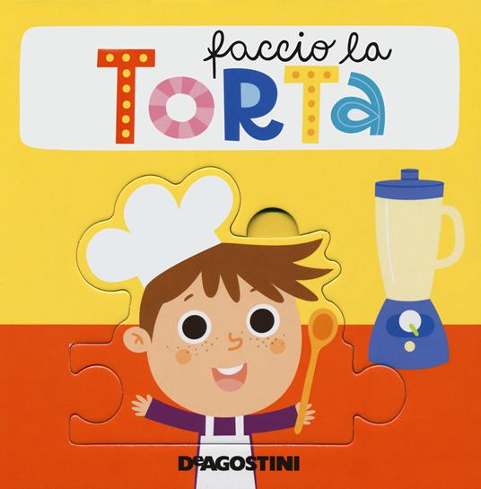 Faccio la torta. Libro puzzle. Ediz. a colori - Beatrice Tinarelli - copertina