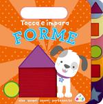 Forme. Tocca e impara. Ediz. a colori