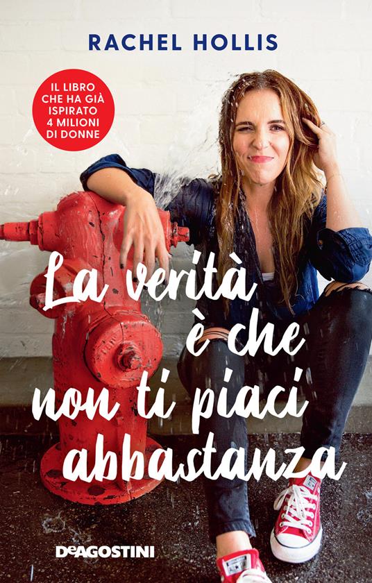 La verità è che non ti piaci abbastanza - Rachel Hollis - copertina