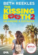 The kissing booth 2. Un amore a distanza