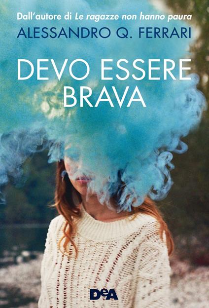 Devo essere brava - Alessandro Q. Ferrari - ebook