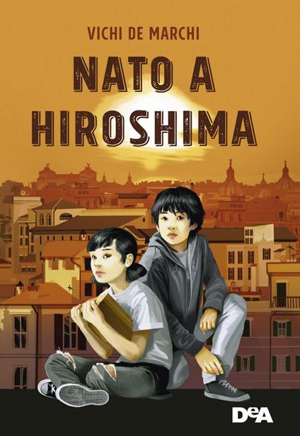 Nato a Hiroshima - Vichi De Marchi - ebook