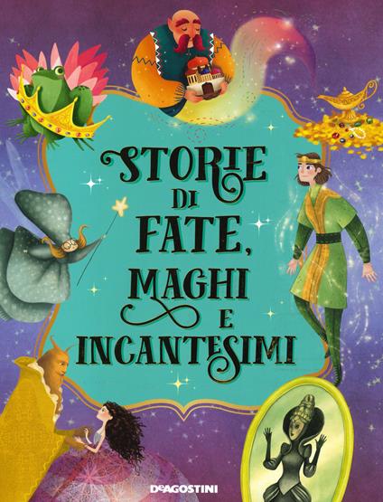Storie di fate, maghi e incantesimi - Paolo Valentino,Tea Orsi - copertina