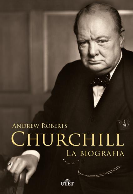Churchill. La biografia - Andrew Roberts - copertina