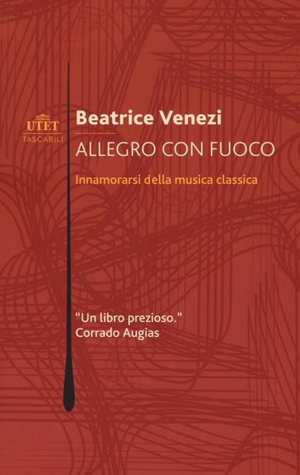 Allegro con fuoco. Innamorarsi della musica classica - Beatrice Venezi - copertina
