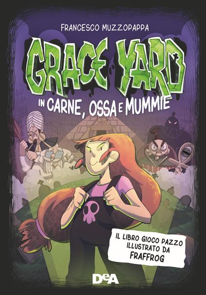 Grace Yard. In carne, ossa e mummie - Francesco Muzzopappa - copertina