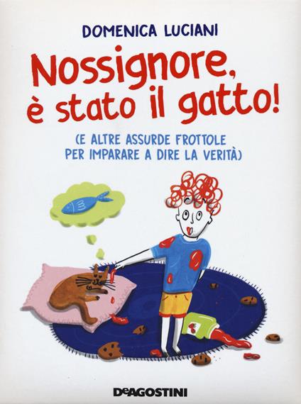 Nossignore, è stato il gatto! (e altre assurde frottole per imparare a dire la verità) - Domenica Luciani - copertina