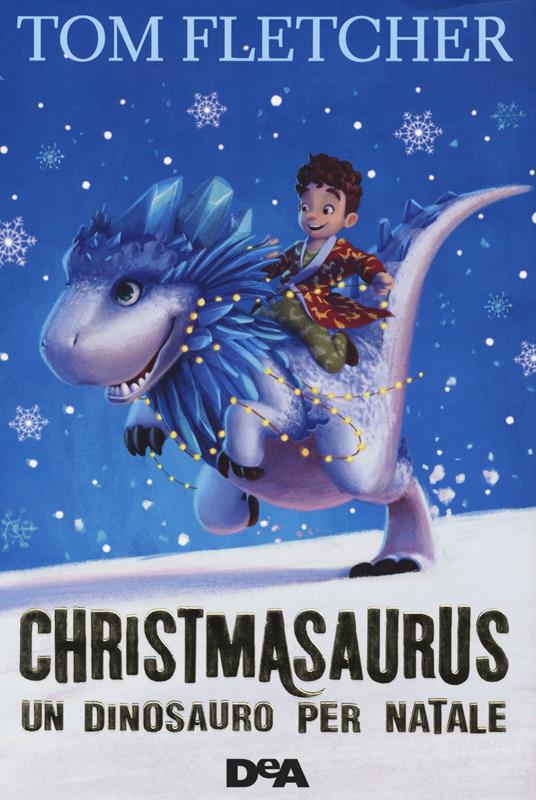 Christmasaurus. Un dinosauro per Natale - Tom Fletcher - copertina