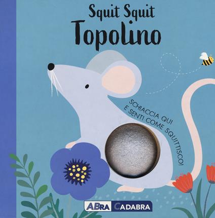 Squit squit topolino. Ediz. a colori - Susie Brooks - copertina