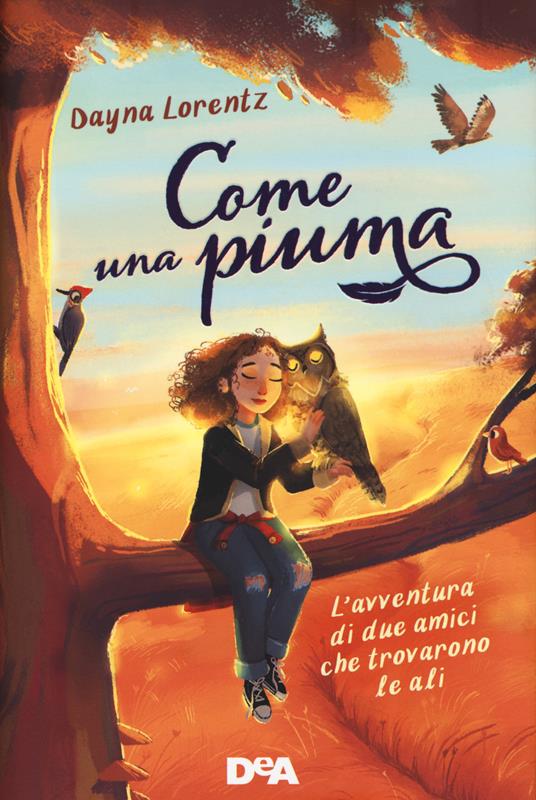 Come una piuma. L'avventura di due amici che trovarono le ali - Dayna Lorentz - copertina