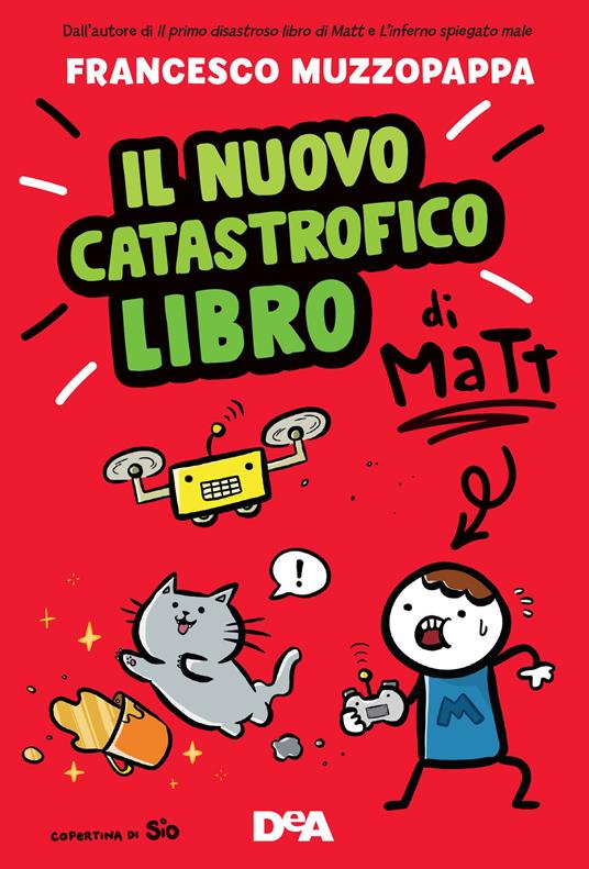 Il nuovo catastrofico libro di Matt - Francesco Muzzopappa - copertina