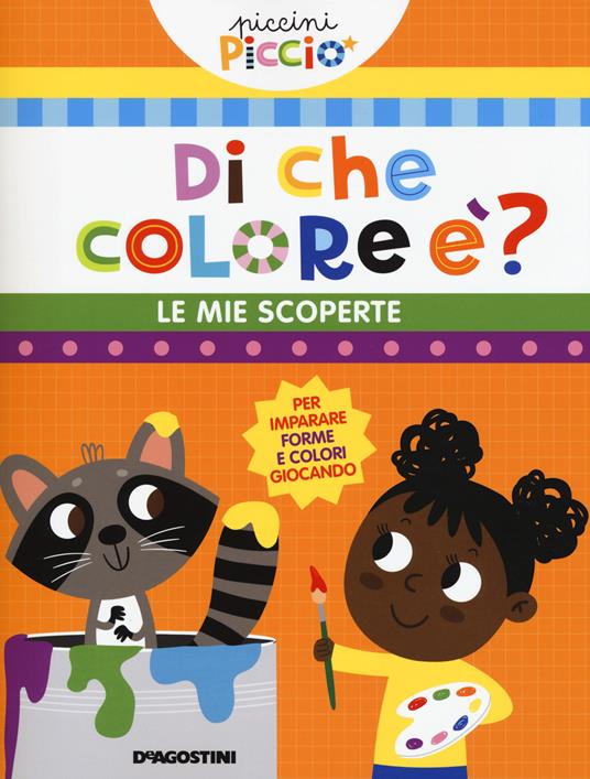 Di che colore è? Le mie scoperte. Piccini picciò. Ediz. a colori - Lisa Lupano - copertina