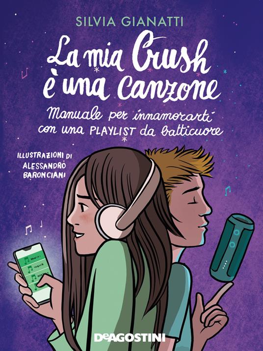 La mia Crush è una canzone. Manuale per innamorati con una playlist da batticuore - Silvia Gianatti - copertina