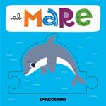 Al mare. Ediz. a colori