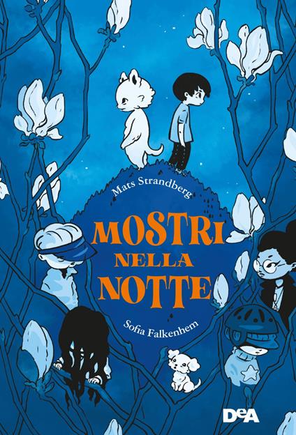 Mostri nella notte - Mats Strandberg,Sofia Falkenhem,Samanta Katarina Milton Knowles - ebook