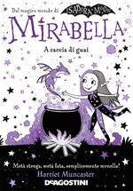 A caccia di guai. Mirabella