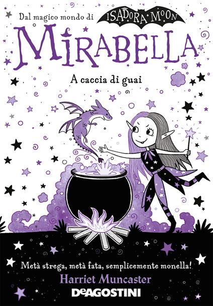 A caccia di guai. Mirabella - Harriet Muncaster,Mike Love,Maria Roberta Cattano - ebook