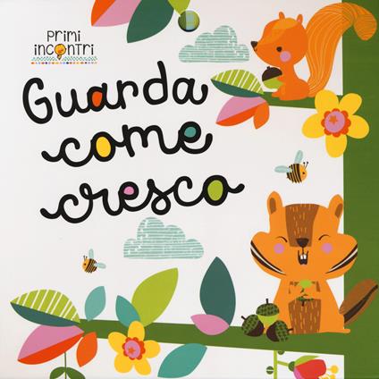 Guarda come cresco. Ediz. a colori - Véronique Petit - copertina