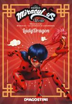 Lady Dragon. Shanghai. La leggenda di Lady Dragon. Miraculous world
