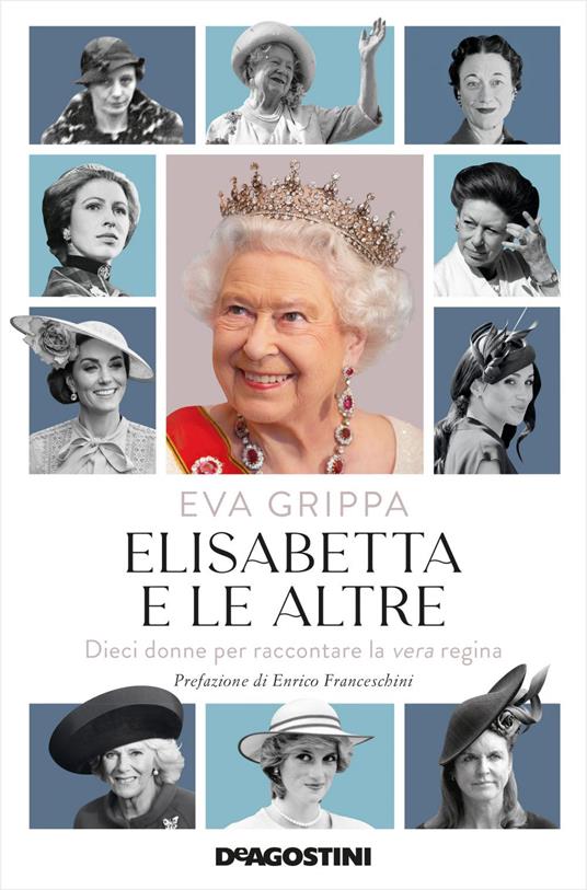 Elisabetta e le altre. Dieci donne per raccontare la vera regina - Eva Grippa - ebook