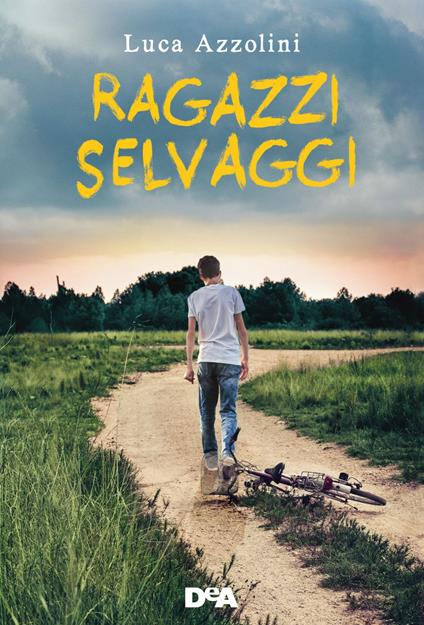 Ragazzi selvaggi - Luca Azzolini - ebook