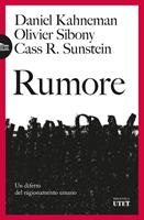 Rumore. Un difetto del ragionamento umano