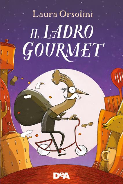 Il ladro gourmet - Laura Orsolini - copertina