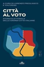 Città al voto. Storia elettorale delle grandi città italiane
