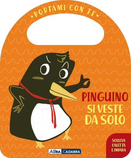 Pinguino si veste da solo. Portami con te. Ediz. a colori - Esther Burgueño - copertina