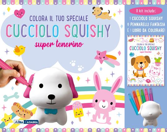 Colora il tuo speciale cucciolo Squishy super tenerino. Ediz. illustrata. Con gadget. Con 6 pennarelli - copertina