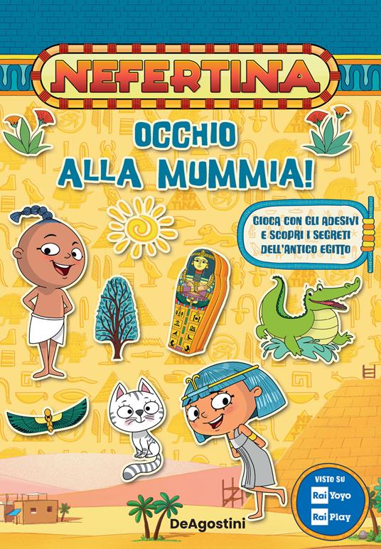Occhio alla mummia! Gioca con gli adesivi e scopri i segreti dell'antico Egitto. Nefertina. Con adesivi. Ediz. a colori - copertina