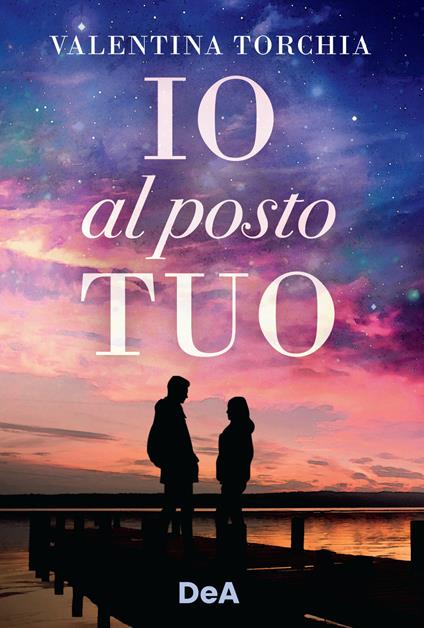 Io al posto tuo - Valentina Torchia - copertina