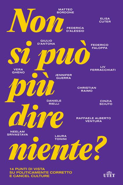 Non si può più dire niente? 14 punti di vista su politicamente corretto e cancel culture - copertina