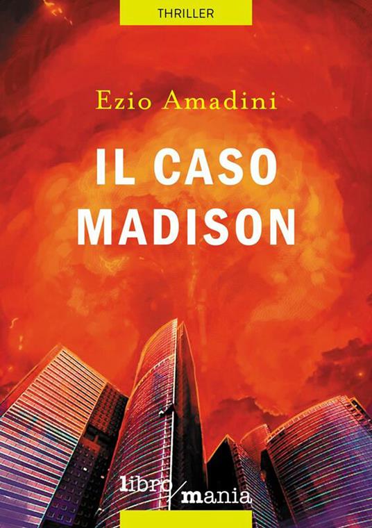 Il caso Madison - Ezio Amadini - copertina