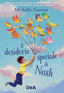 Libro Il desiderio speciale di Nash Michelle Cuevas