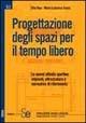 Libro Progettazione degli spazi per il tempo libero Rita Rao , M. Ludovica Costa