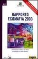 Libro Rapporto ecomafia 2003. Con CD-ROM 