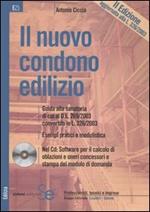Il nuovo condono edilizio. Guida alla sanatoria di cui al D.L. 269/2003 convertito in L. 326/2003. Esempi pratici e modulistica. Con CD-ROM