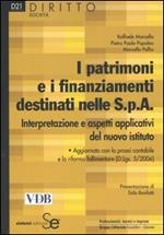 I patrimoni e i finanziamenti destinati nelle S.p.A. Interpretazione e aspetti applicativi del nuovo istituto