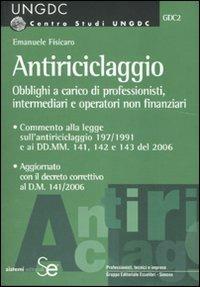 Antiriciclaggio. Obblighi a carico dei professionisti, intermediari e operatori non finanziari - Emanuele Fisicaro - copertina