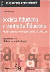 Società fiduciaria e contratto fiduciario. Profili operativi e opportunità di utilizzo - Andrea Mariani - copertina