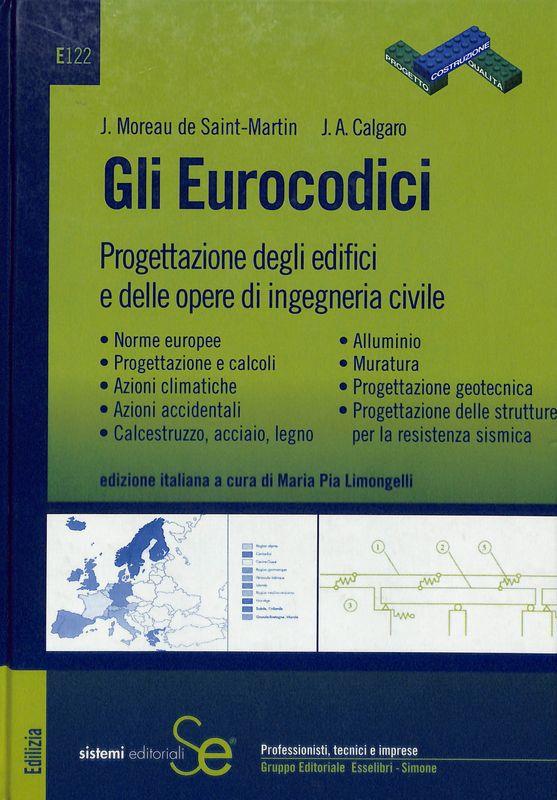 Gli Eurocodici. Progettazione degli edifici e delle opere di ingegneria civile