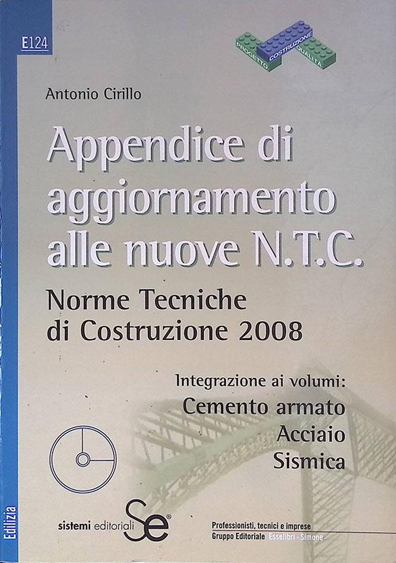 Appendice di aggiornamento alle nuove NTC. Norme tecniche di costruzione 2008. Con CD-ROM