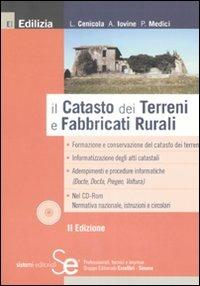 Il catasto dei terreni e fabbricati rurali. Con CD-ROM - Luigi Cenicola,Antonio Iovine,Pietro Medici - copertina