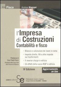 L' impresa di costruzioni. Contabilità e fisco - Andrea Magnani - copertina