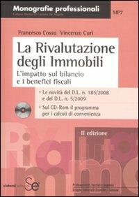 La rivalutanione degli immobili. L'impatto sul bilancio e i benefici fiscali. Con CD-ROM - Francesco Cossu,Vincenzo Curi - copertina