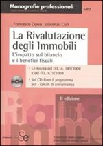 La rivalutanione degli immobili. L'impatto sul bilancio e i benefici fiscali. Con CD-ROM