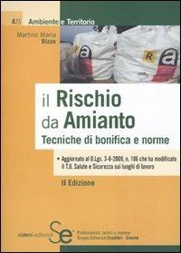 Il rischio da amianto. Tecniche di bonifica e norme - Martino M. Rizzo - copertina